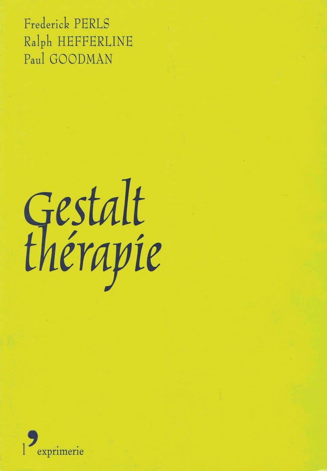 La couverture du livre Gestalt thérapie, co-écrit par Frédérick Perls, Ralph Hefferline et Paul Goodman.